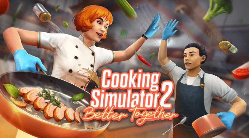Cooking Simulator 2: Better Together