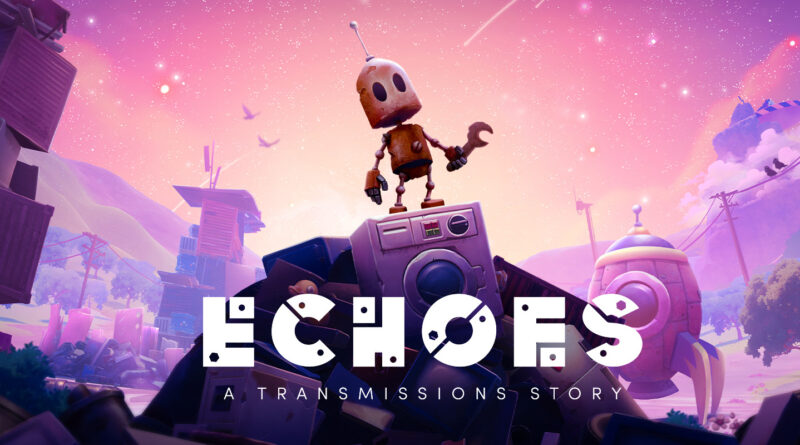 Echoes: A Transmissions Story