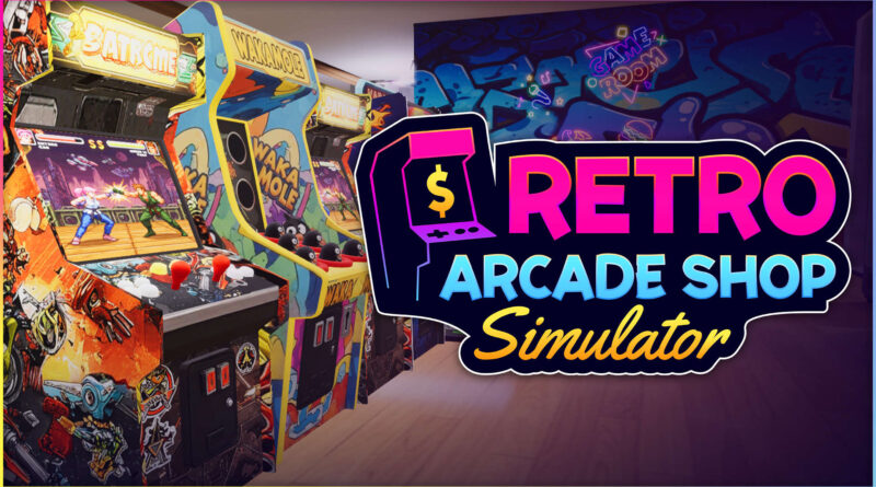 Retro Arcade Shop Simulator