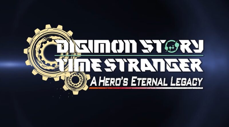 Digimon Story Time Stranger A Hero’s Eternal Legacy