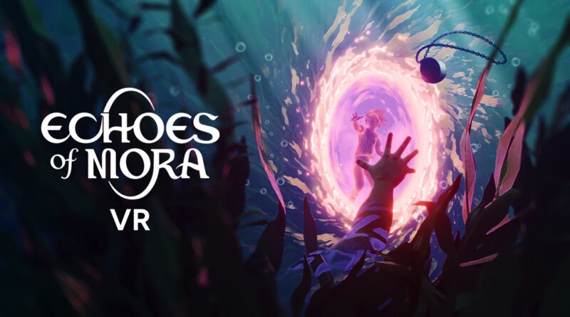 Echoes of Mora VR
