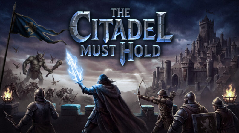 The Citadel Must Hold