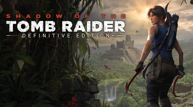 Shadow of the Tomb Raider Definitive Edition